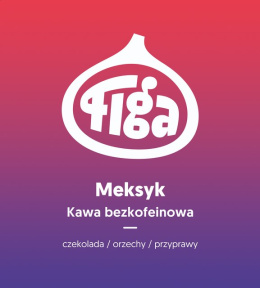 Figa Coffee - Meksyk Chabela - Bezkofeinowa - DECAF